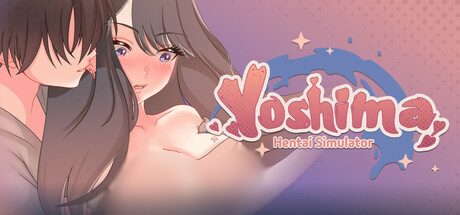 【吉岛：合租生活】Yoshima:Hentai Simulator【百度网盘/123云盘/秒传】