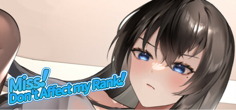 【小姐！别耽误我上分！】Miss！Don’t Affect my Rank v1.1.30【百度网盘/123云盘/秒传】