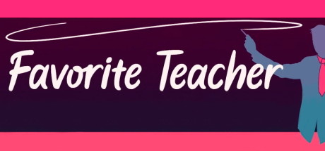 【最喜欢的老师】Favorite Teacher v1.53【百度网盘/123云盘/秒传】