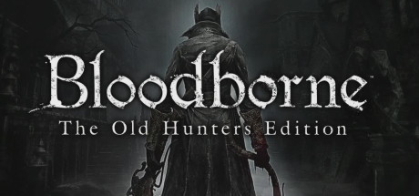 【血源诅咒：老猎人版（PS4模拟器）】Bloodborne:The Old Hunters Edition+老猎人DLC【百度网盘/秒传】