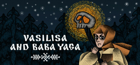 【瓦西丽莎与巴巴雅嘎：数字豪华版】Vasilisa and Baba Yaga:Digital Deluxe Edition v1.5.7+DLC【百度网盘/秒传】